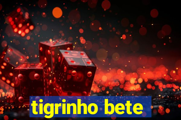 tigrinho bete